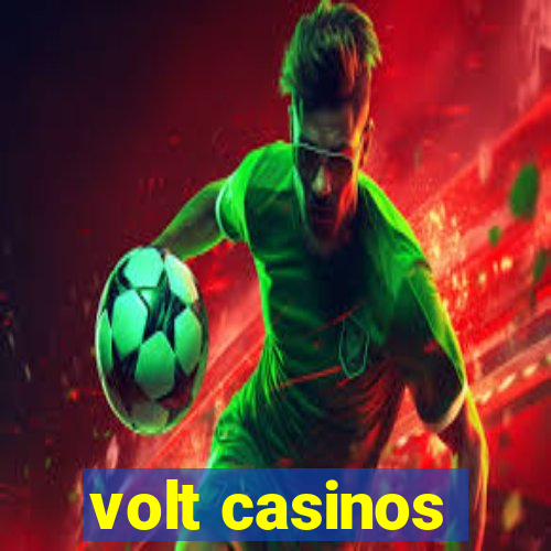 volt casinos