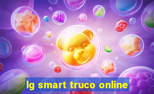 lg smart truco online