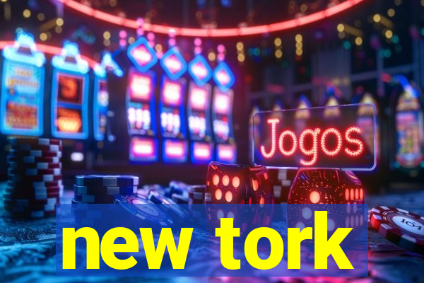 new tork