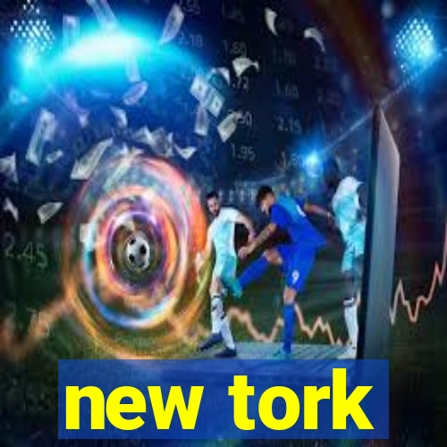 new tork