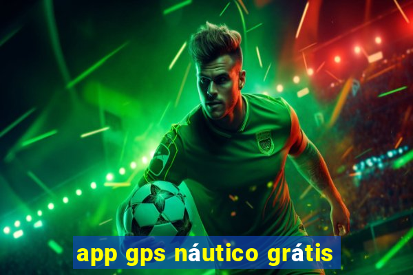 app gps náutico grátis