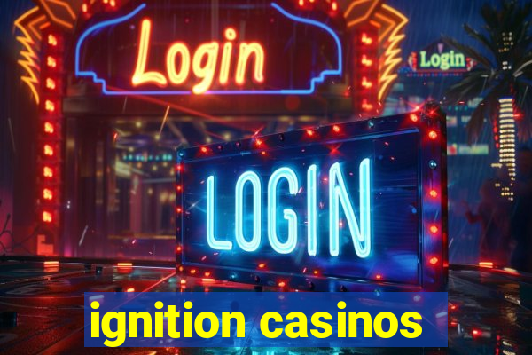 ignition casinos