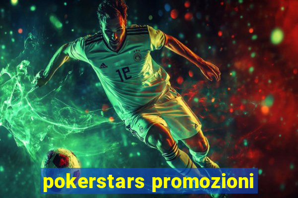 pokerstars promozioni