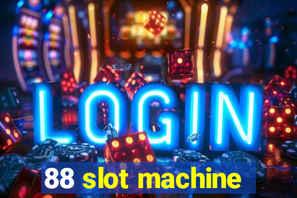 88 slot machine