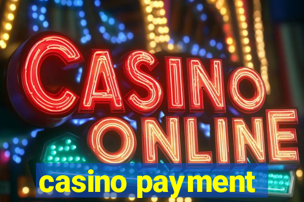 casino payment