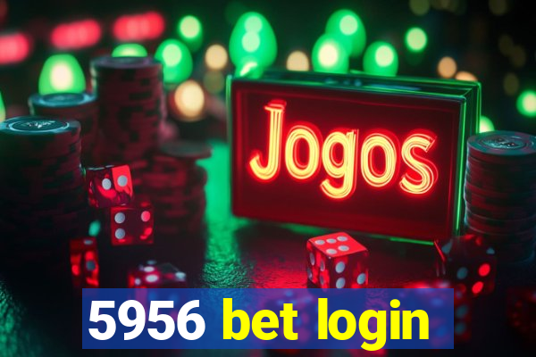 5956 bet login