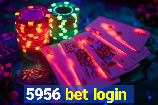 5956 bet login