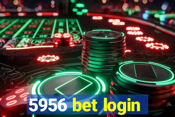 5956 bet login