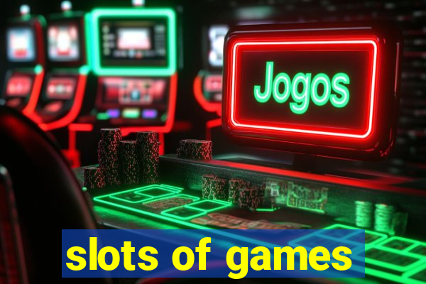 slots of games