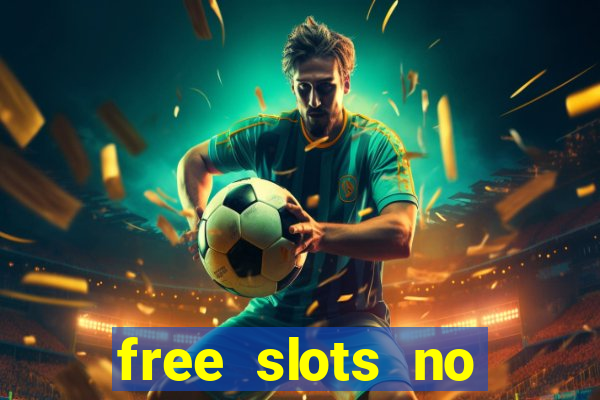 free slots no download 777