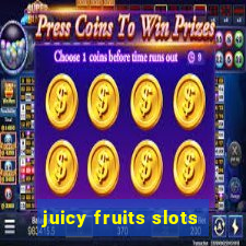 juicy fruits slots