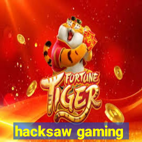 hacksaw gaming