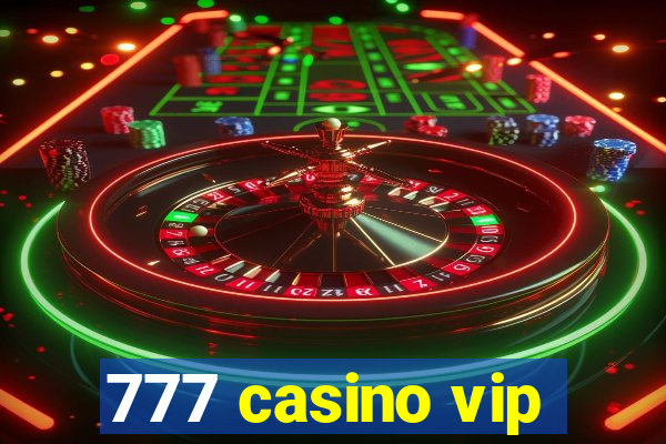 777 casino vip