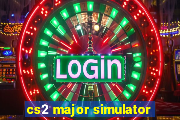 cs2 major simulator