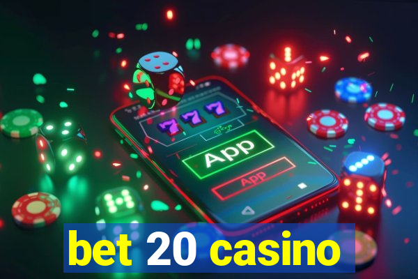 bet 20 casino