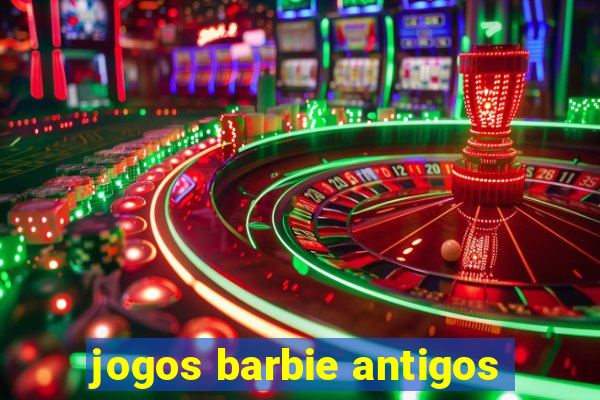 jogos barbie antigos