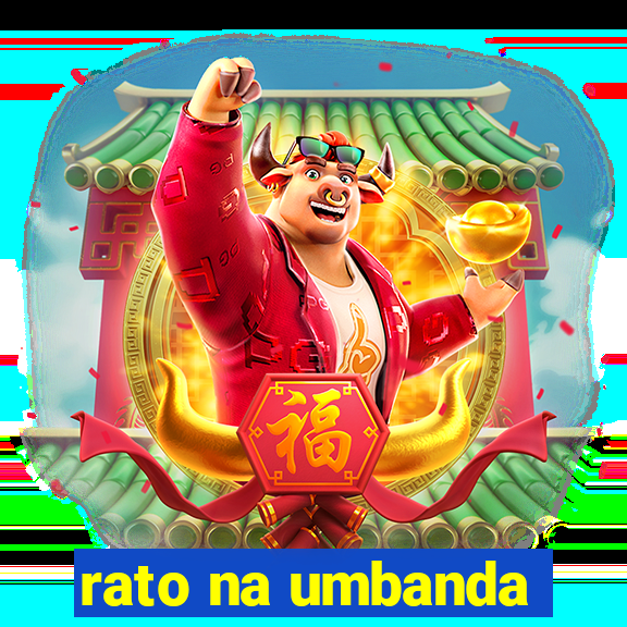 rato na umbanda