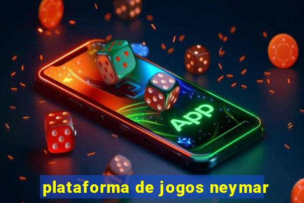 plataforma de jogos neymar