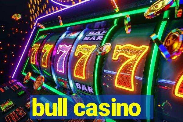 bull casino