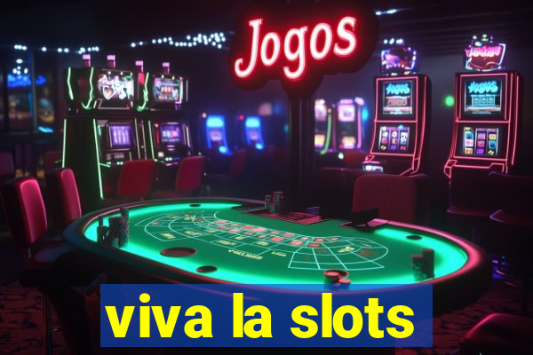 viva la slots