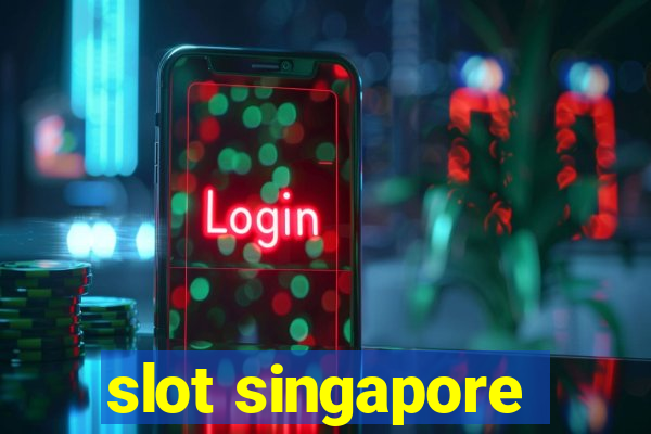 slot singapore