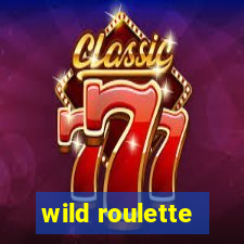 wild roulette