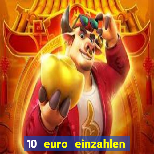 10 euro einzahlen casino bonus