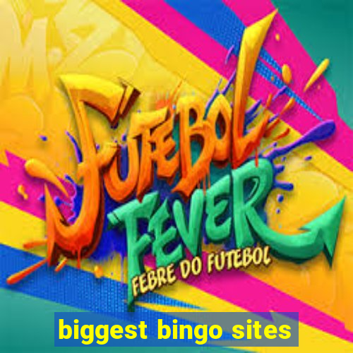 biggest bingo sites