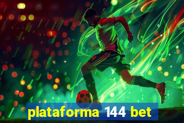 plataforma 144 bet