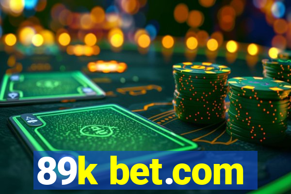 89k bet.com