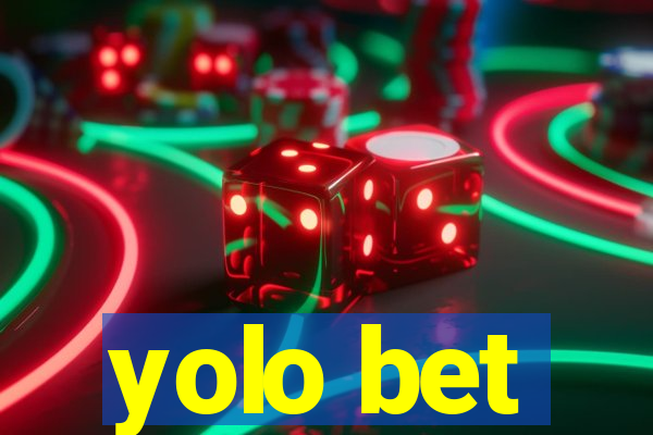 yolo bet