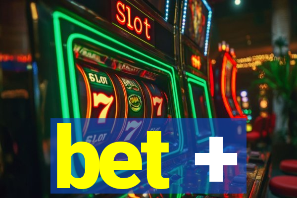 bet +