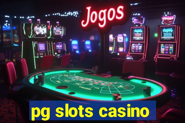 pg slots casino