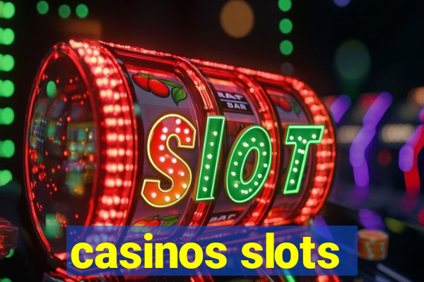 casinos slots