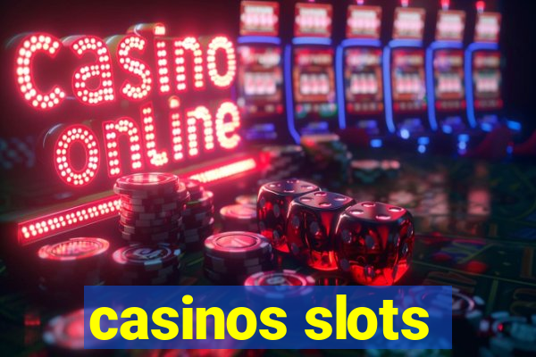 casinos slots