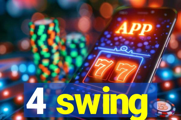 4 swing