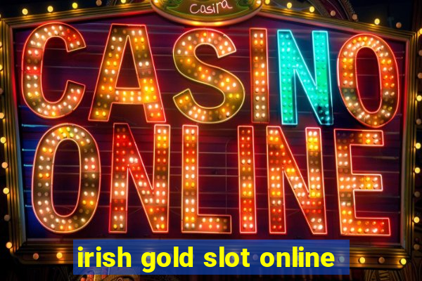 irish gold slot online