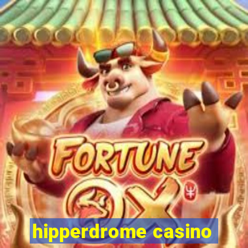 hipperdrome casino