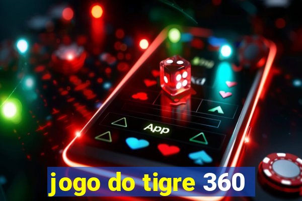 jogo do tigre 360