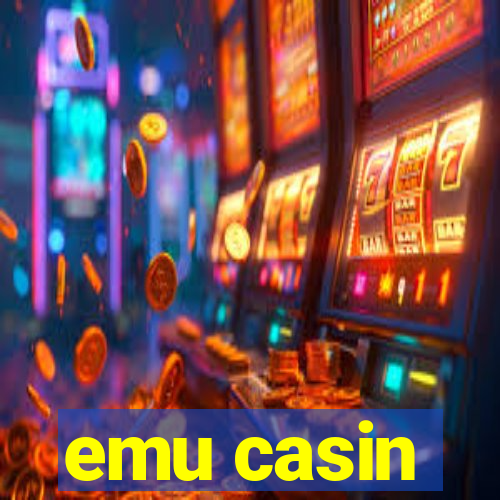 emu casin