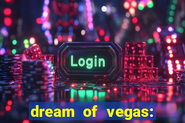 dream of vegas: slots casino