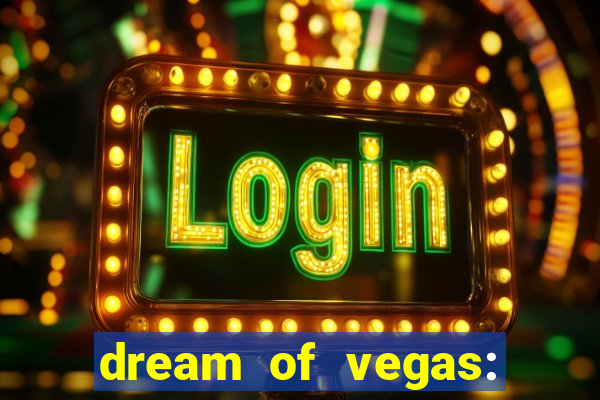 dream of vegas: slots casino