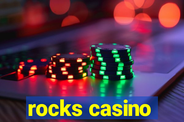 rocks casino