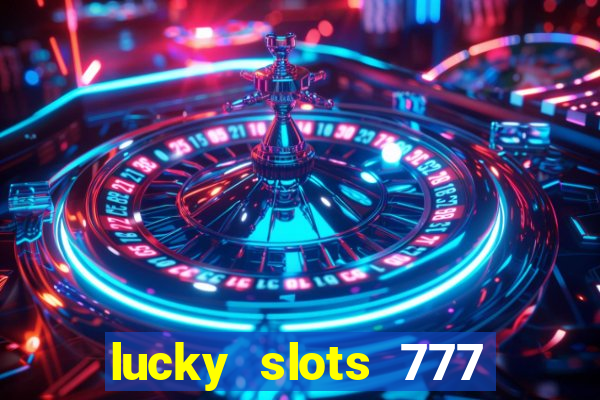 lucky slots 777 free download