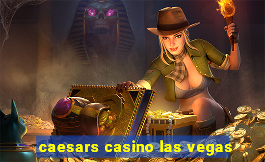 caesars casino las vegas