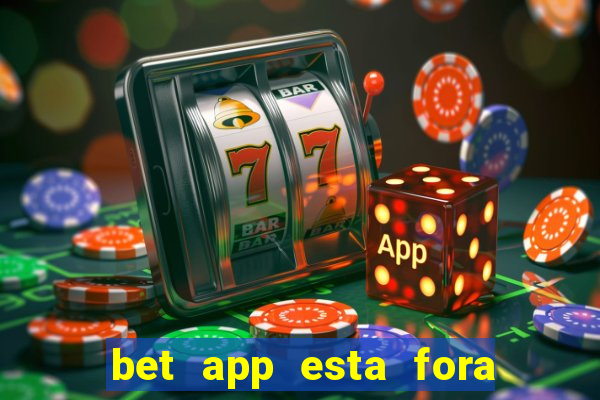 bet app esta fora do ar