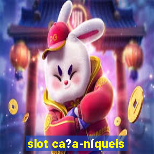 slot ca?a-níqueis