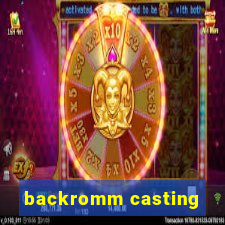 backromm casting