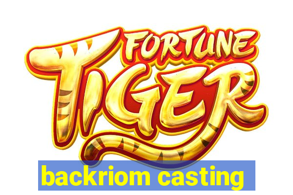 backriom casting