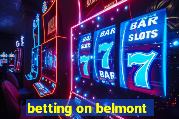 betting on belmont